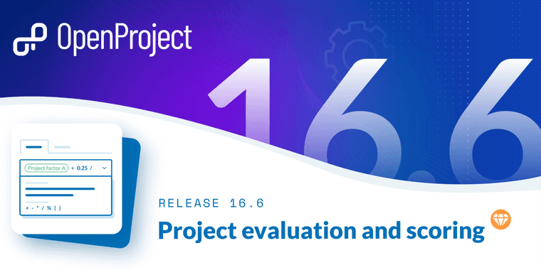 OpenProject 16.6 dashboard showing project evaluation and management features