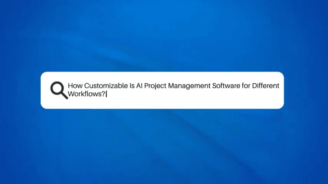AI project management software customization dashboard showing workflow configuration options